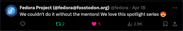 Screenshot of a comment from Fedora's account on X regarding the mentor spotlight series. The comment reads: "We couldn't do it without the mentors! We love this this spotlight series 😍"